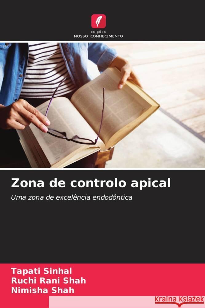 Zona de controlo apical Sinhal, Tapati, Shah, Ruchi Rani, Shah, Nimisha 9786208323516 Edições Nosso Conhecimento - książka