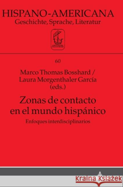 Zonas de Contacto En El Mundo Hispánico: Enfoques Interdisciplinarios Eggert, Elmar 9783631749357 Peter Lang (JL) - książka