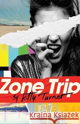Zone Trip Kitty Turner   9781733668736 Daily House - książka