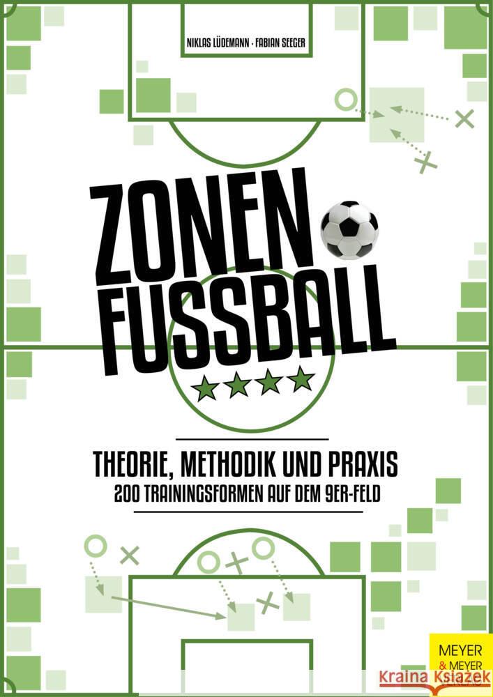 Zonenfußball - Theorie, Methodik, Praxis Lüdemann, Niklas; Seeger, Fabian 9783840377204 Meyer & Meyer Sport - książka