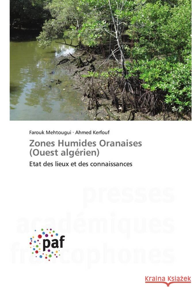 Zones Humides Oranaises (Ouest algérien) Mehtougui, Farouk, Kerfouf, Ahmed 9783838149950 Presses Académiques Francophones - książka