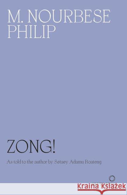 Zong! M. Nourbese Philip 9780995716247 Silver Press - książka