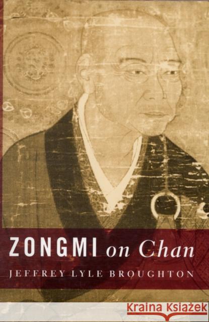Zongmi on Chan Jeffrey L. Broughton 9780231143929 Columbia University Press - książka