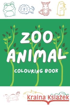 Zoo Animal Colouring Book: Fun Children's Colouring Book with 30+ Adorable Animal Pages for Toddlers & Kids to Learn & Colour Lane, Pineapple 9798721939426 Independently published - książka