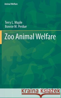 Zoo Animal Welfare Terry L Maple 9783642359545 Springer, Berlin - książka