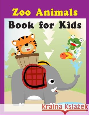 Zoo Animals Book for Kids: The Best Relaxing Colouring Book For Boys Girls Adults J. K. Mimo 9781713497240 Independently Published - książka