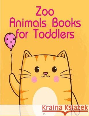 Zoo Animals Books for Toddlers: my first toddler coloring book fun with animals J. K. Mimo 9781670093059 Independently Published - książka