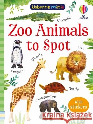 Zoo Animals to Spot Kate Nolan 9781801318037 Usborne Publishing Ltd - książka