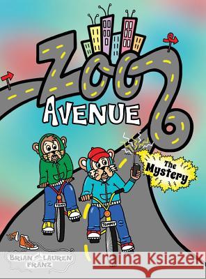 Zoo Avenue: The Mystery Brian Franz Lauren Franz 9780990540236 Sweet Grin Books - książka