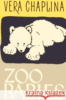 Zoo Babies Vera Chaplina 9781589635760 Fredonia Books (NL) - książka