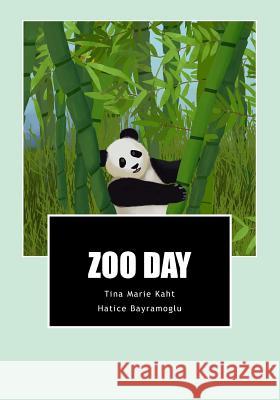 Zoo Day Tina Marie Kaht Hatice Bayramoglu 9781500724283 Createspace - książka