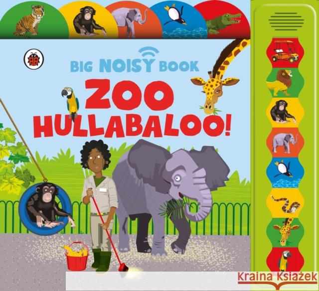 Zoo Hullabaloo! Ladybird Big Noisy Book Jaclyn Crupi 9780241763988 Penguin Random House Children's UK - książka