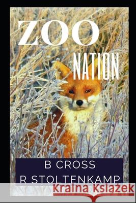 Zoo Nation: Angry Animal Poetry Bev Cross Rae Stoltenkamp 9781913670023 Raedenewrites - książka