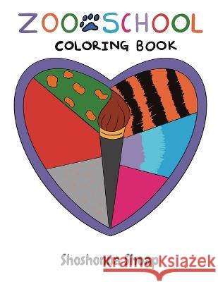 Zoo School Coloring Book Shoshonna Shoap 9781088120682 Shoshonna Shoap - książka