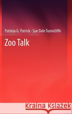 Zoo Talk Patricia G. Patrick, Sue Dale Tunnicliffe 9789400748620 Springer - książka