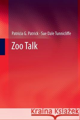 Zoo Talk Patricia G. Patrick, Sue Dale Tunnicliffe 9789400799097 Springer - książka