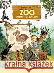 ZOO wymarłych zwierząt T.1 Christophe Cazenove, Bloz, Maria Mosiewicz 9788328167902 Egmont - książka