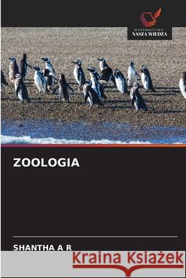 ZOOLOGIA A R, SHANTHA 9786208787189 Wydawnictwo Nasza Wiedza - książka
