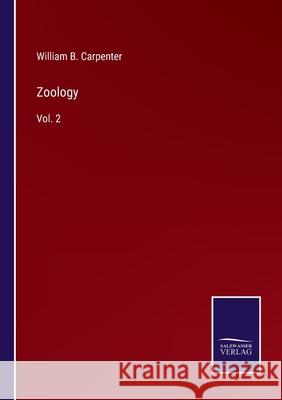 Zoology: Vol. 2 William B Carpenter 9783752576023 Salzwasser-Verlag - książka