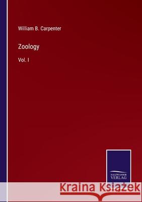 Zoology: Vol. I William B Carpenter 9783752557800 Salzwasser-Verlag - książka