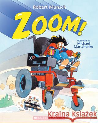 Zoom! Robert Munsch Michael Martchenko 9780779114320 Scholastic Canada - książka