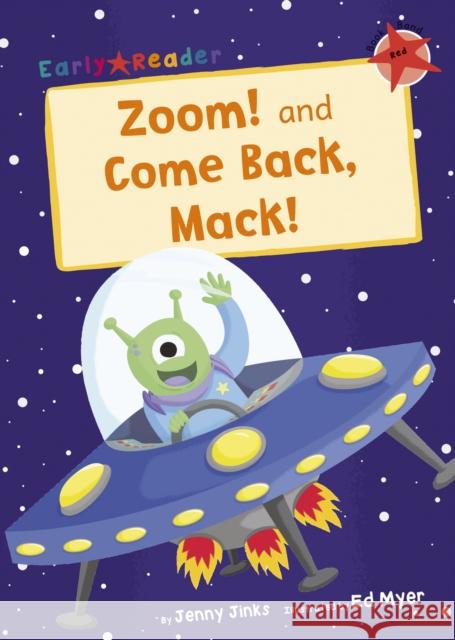 Zoom! and Come Back, Mack!: (Red Early Reader) Jenny Jinks 9781848863491 Maverick Arts Publishing - książka