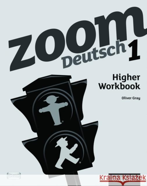 Zoom Deutsch 1 Higher Workbook Gray, Oliver 9780199127726  - książka