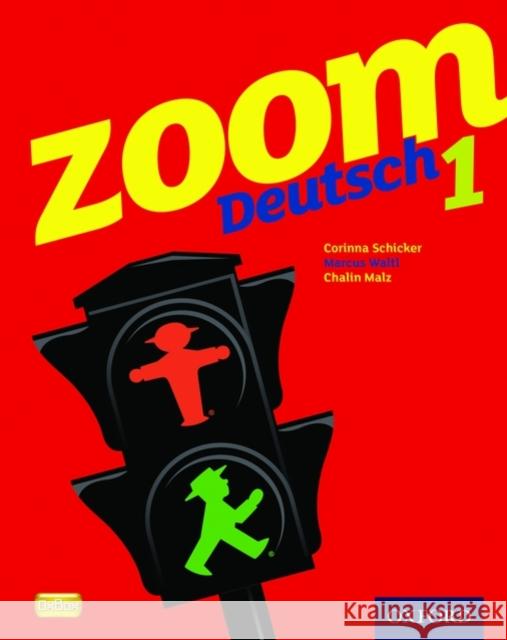 Zoom Deutsch 1 Student Book Schicker, Corinna|||Waltl, Marcus|||Malz, Chalin 9780199127702 Oxford University Press - książka