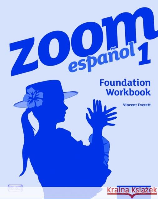 Zoom espanol 1 Foundation Workbook Everett, Vincent 9780199127559 Oxford University Press - książka