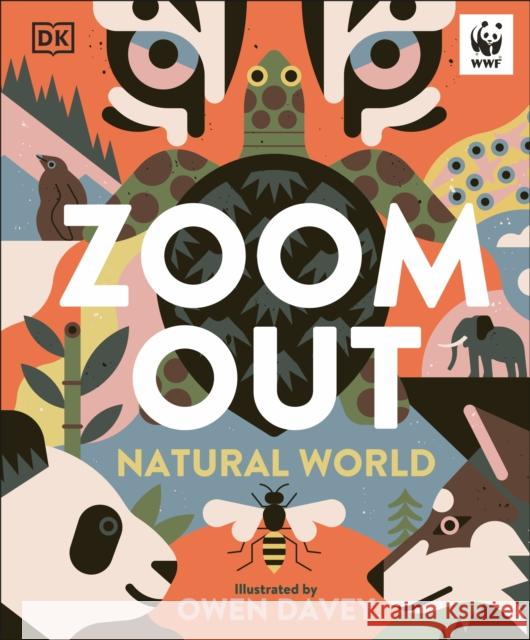 Zoom Out Natural World: Discover 12 Iconic Animals and Their Incredible Ecosystems Owen Davey 9780241729410 Dorling Kindersley Ltd - książka