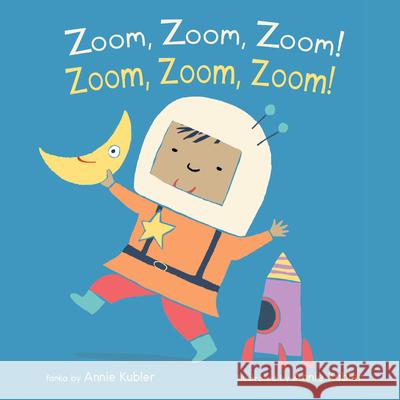 Zoom, Zoom, Zoom! / Zoom, Zoom, Zoom! Annie Kubler Sarah Dellow Piedmont Global Language Solutions 9781786287892 Child's Play International - książka