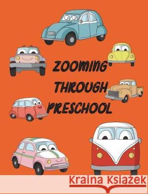 Zooming Through Preschool! Leah Ann Childers 9781723538124 Createspace Independent Publishing Platform - książka