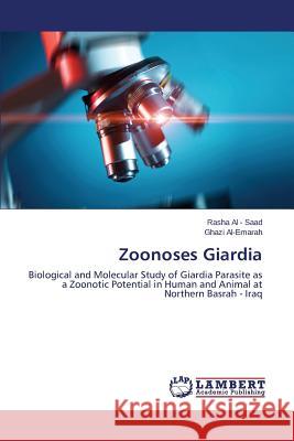 Zoonoses Giardia Al -. Saad Rasha 9783659528552 LAP Lambert Academic Publishing - książka