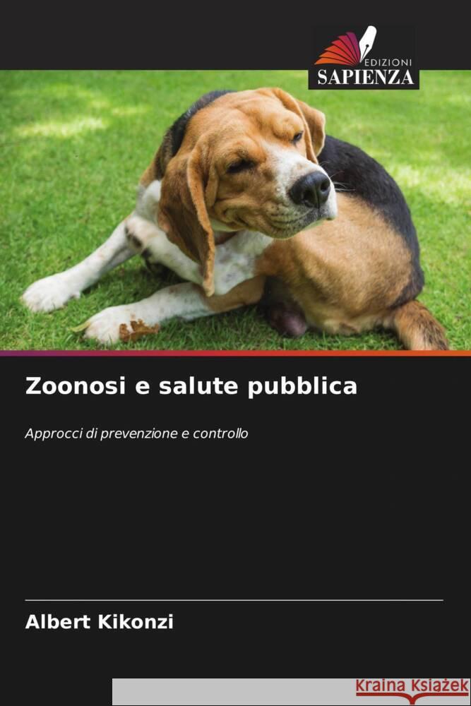Zoonosi e salute pubblica Kikonzi, Albert 9786208347765 Edizioni Sapienza - książka