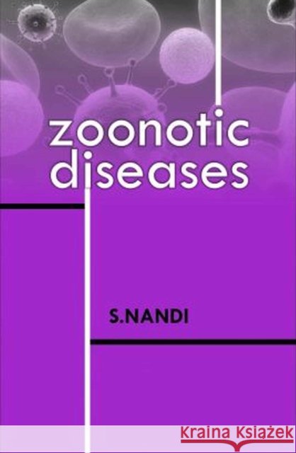 Zoonotic Diseases Sukhdeb Nandi 9789358870701 New India Publishing Agency - książka