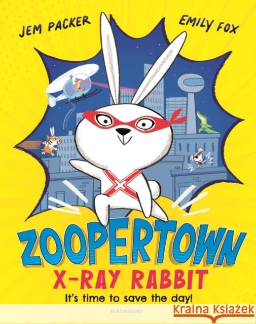 Zoopertown: X-Ray Rabbit Jem Packer 9781408898338 Bloomsbury Publishing PLC - książka