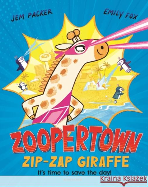 Zoopertown: Zip-Zap Giraffe Jem Packer 9781408899670 Bloomsbury Publishing PLC - książka