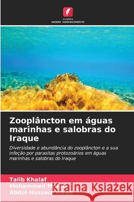 Zoopl?ncton em ?guas marinhas e salobras do Iraque Talib Khalaf Mohammed Morad Abdul-Hussein Awad 9786630066616 Edicoes Nosso Conhecimento - książka