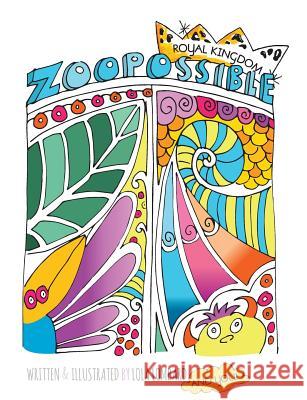 Zoopossible: Royal Kingdom Lola Lombard Lola Lombard 9781492163176 Createspace - książka