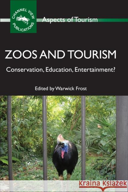 Zoos Tourism: Conservation, Education, Hb: Conservation, Education, Entertainment? Frost, Warwick 9781845411640  - książka