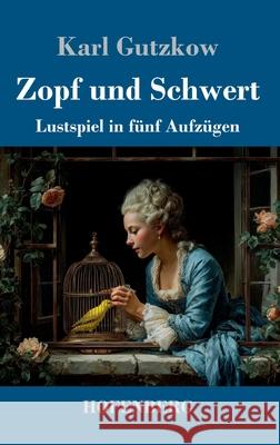 Zopf und Schwert Gutzkow, Karl 9783743752238 Hofenberg - książka