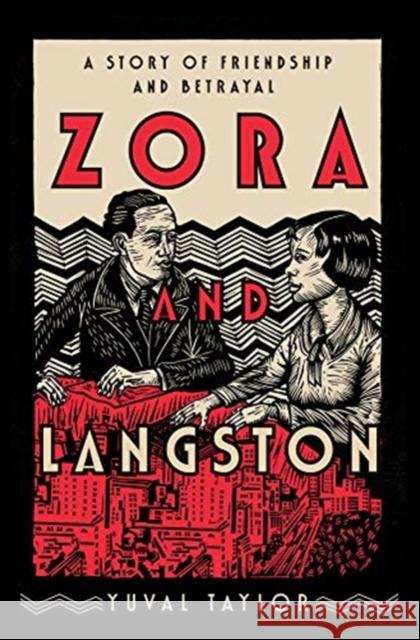 Zora and Langston: A Story of Friendship and Betrayal Yuval Taylor 9780393243918 W. W. Norton & Company - książka