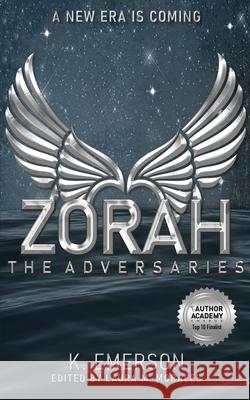 Zorah: The Adversaries K Emerson 9781737293606 Forastero Press LLC - książka