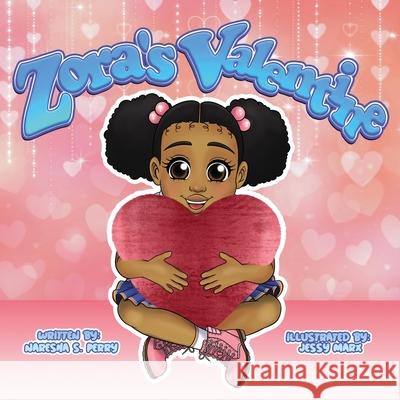 Zora's Valentine Naresha S. Perry Gel-Oh 9780976718901 Better Day Publishing, LLC - książka