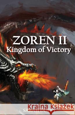 Zoren II: Kingdom of Victory Sarah Duffy 9780692602775 Chosen Children - książka