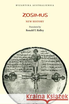 Zosimus: New History Zosimus                                  Ronald T. Ridley 9780959362602 Brill - książka