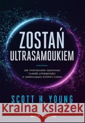 Zostań ultrasamoukiem Scott Young 9788328911734 Sensus - książka