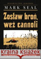 Zostaw broń, weź cannoli. Kulisy powstania filmu.. Mark Seal 9788367426886 Albatros - książka