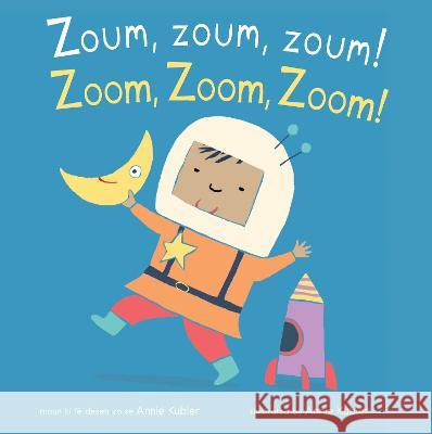 Zoum, Zoum, Zoum!/Zoom, Zoom, Zoom! Annie Kubler Sarah Dellow The Language Banc 9781786287540 Child's Play International - książka