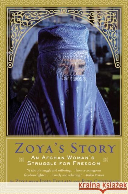 Zoya's Story: An Afghan Woman's Struggle for Freedom Zoya                                     John Follain Rita Cristofari 9780060097837 Harper Paperbacks - książka